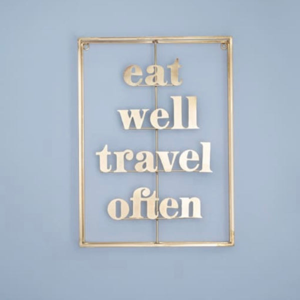 Eat Well Travel Often Metal Word Art