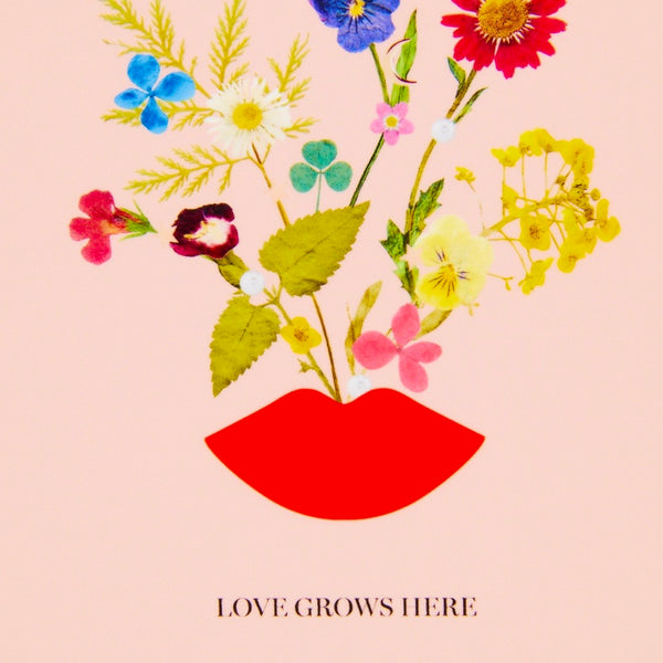 LOVE GROWS HERE Print