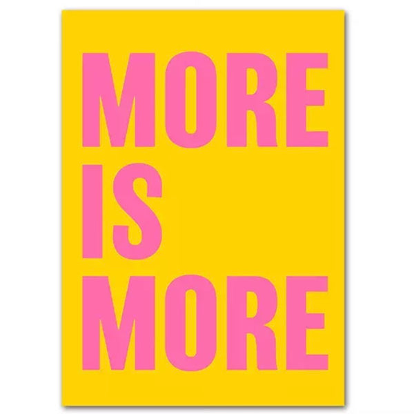 MORE IS MORE Canvas Print